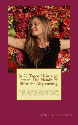 Cover of In 21 Tagen Nein sagen lernen. Das Handbuch fur mehr Abgrenzung!