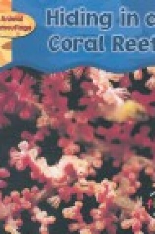 Cover of Hiding in a Coral Reef