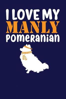 Book cover for I Love My Manly Pomeranian