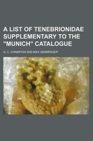 Cover of A List of Tenebrionidae Supplementary to the Munich Catalogue