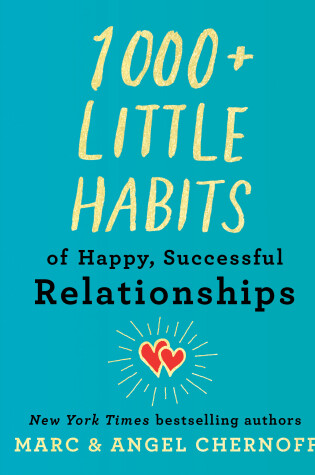 Cover of 1000+ Little Habits of Happy, Successful Relationships