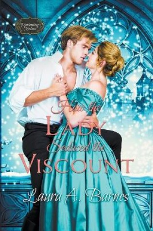 Cover of How the Lady Seduced the Viscount