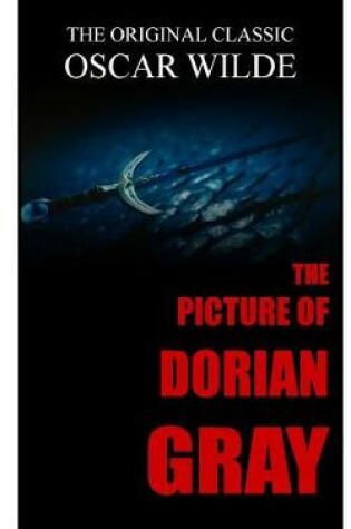 Cover of The Picture of Dorian Gray - The Original Classic by Oscar Wilde