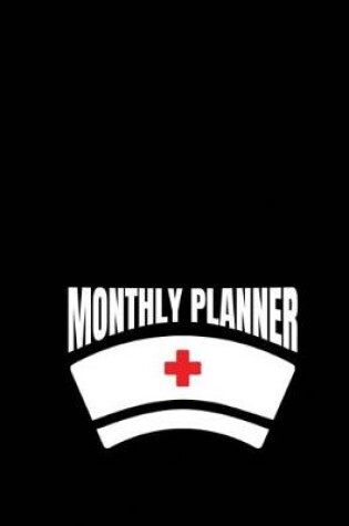 Cover of Nurse Monthly Planner