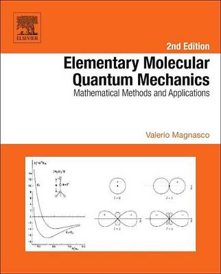 Book cover for Elementary Molecular Quantum Mechanics: Mathematical Methods and Applications