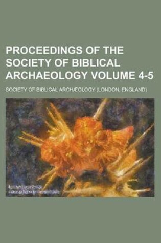 Cover of Proceedings of the Society of Biblical Archaeology Volume 4-5