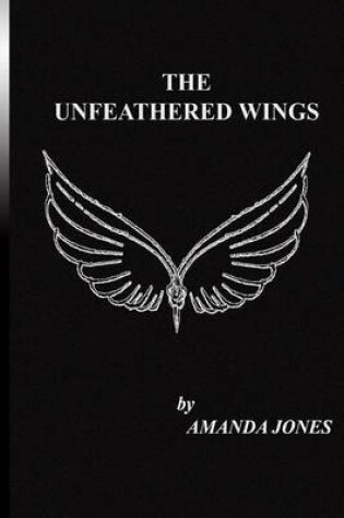 Cover of The Unfeathered Wings