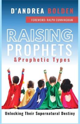 Book cover for Raising Prophets & Prophetic Types