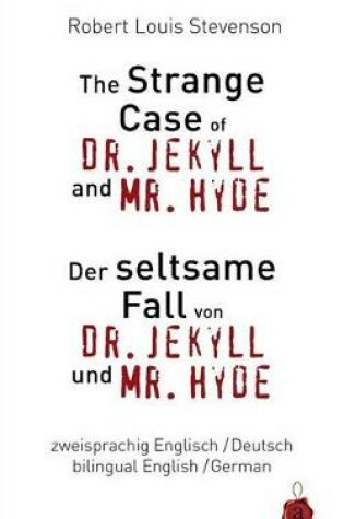 Cover of The Strange Case of Dr. Jekyll and Mr. Hyde / Der seltsame Fall von Dr. Jekyll und Mr. Hyde. Zweisprachig / bilingual