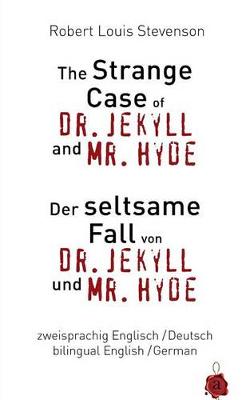 Book cover for The Strange Case of Dr. Jekyll and Mr. Hyde / Der seltsame Fall von Dr. Jekyll und Mr. Hyde. Zweisprachig / bilingual