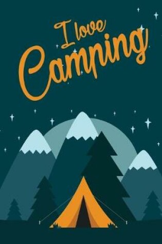 Cover of I love Camping - Your personal notebook for all cases!
