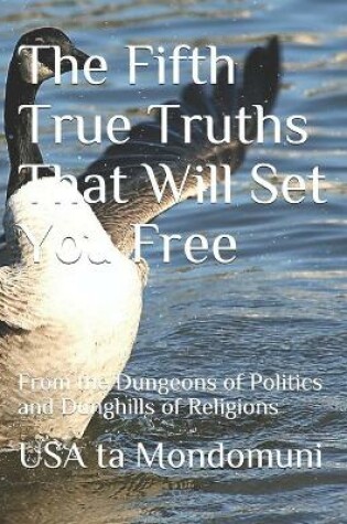 Cover of The Fifth True Truths That Will Set You Free