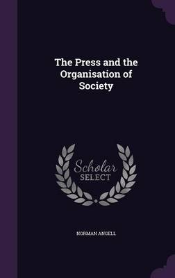 Book cover for The Press and the Organisation of Society