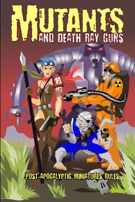 Book cover for Mutants and Death Ray Guns -Revised Edition