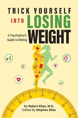 Cover of Trick Yourself into Losing Weight