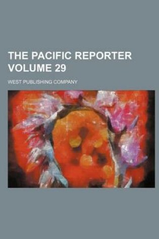 Cover of The Pacific Reporter Volume 29