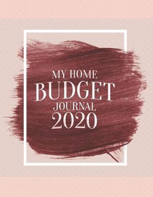 Book cover for My Home Budget Journal 2020