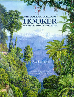 Book cover for Sir Joseph Dalton Hooker: Traveller & Plant Collector