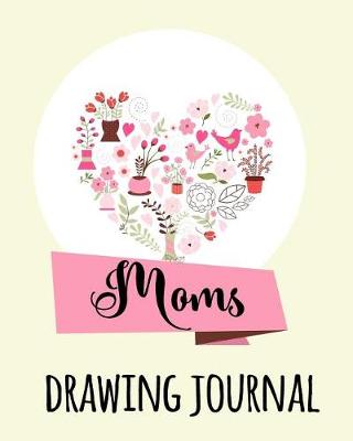 Book cover for Moms Drawing Journal