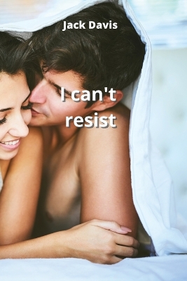 Cover of I can't resist