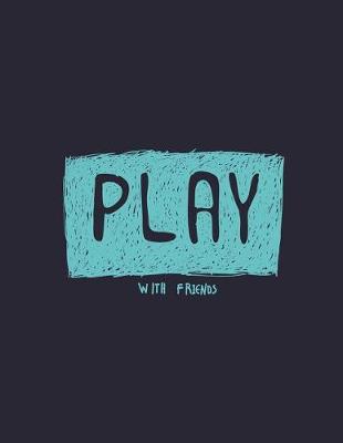 Cover of Play whit friends