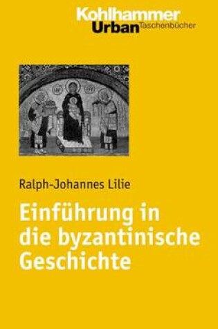 Cover of Einfuhrung in Die Byzantinische Geschichte