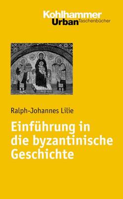 Cover of Einfuhrung in Die Byzantinische Geschichte