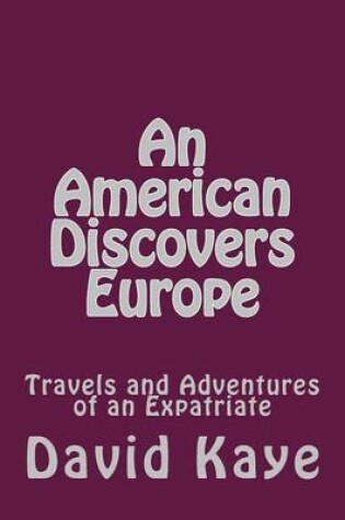 Cover of An American Discovers Europe