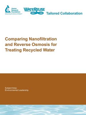Book cover for Comparing Nanofiltration and Reverse Osmosis for Treating Recycled Water
