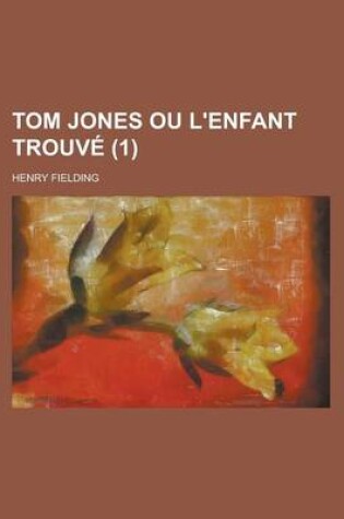 Cover of Tom Jones Ou L'Enfant Trouve (1 )