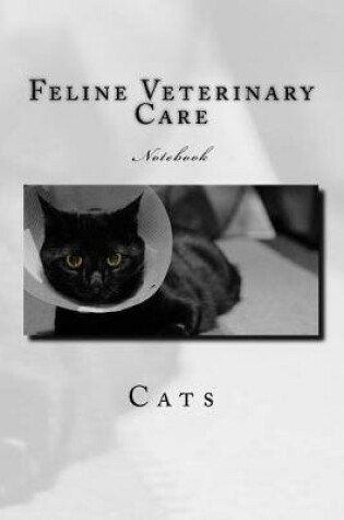 Cover of Feline Veterinary Care