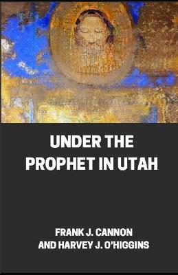 Book cover for Under the Prophet in Utah illustrated