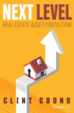 Cover of Next Level Real Estate Asset Protection