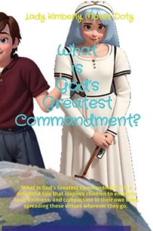 Cover of What is God's Greatest Commandment?