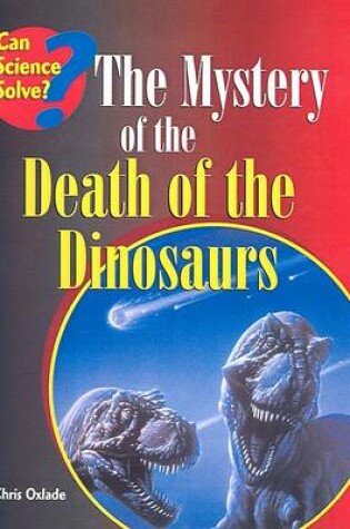 Cover of The Mystery of the Death of the Dinosaurs
