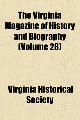 Book cover for The Virginia Magazine of History and Biography (Volume 28)