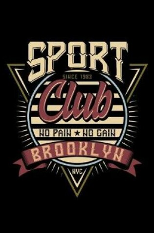 Cover of Sport Club - No Pain, No Gain - Brooklyn NYC