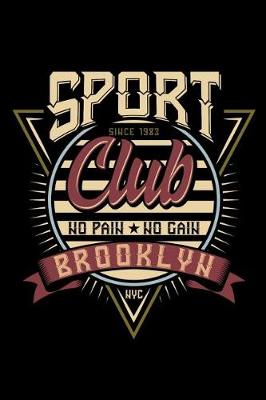Book cover for Sport Club - No Pain, No Gain - Brooklyn NYC