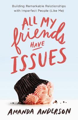 Book cover for All My Friends Have Issues