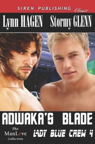 Cover of Adwaka's Blade [Lady Blue Crew 4] (Siren Publishing Classic Manlove)
