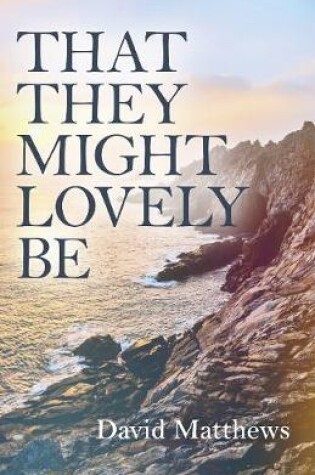 Cover of That They Might Lovely be