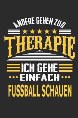 Book cover for Andere gehen zur Therapie Ich gehe einfach Fussball schauen