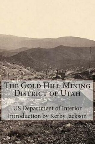 Cover of The Gold Hill Mining District of Utah