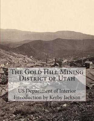 Book cover for The Gold Hill Mining District of Utah