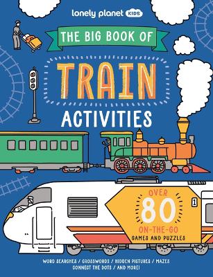 Book cover for Lonely Planet Kids the Big Book of Train Activities