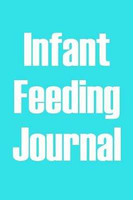 Book cover for Infant Feeding Journal