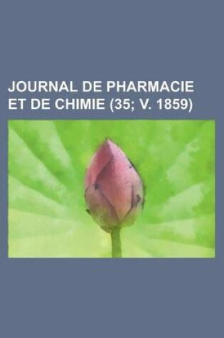 Cover of Journal de Pharmacie Et de Chimie (35; V. 1859)