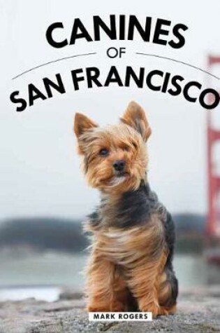 Cover of Canines of San Francisco