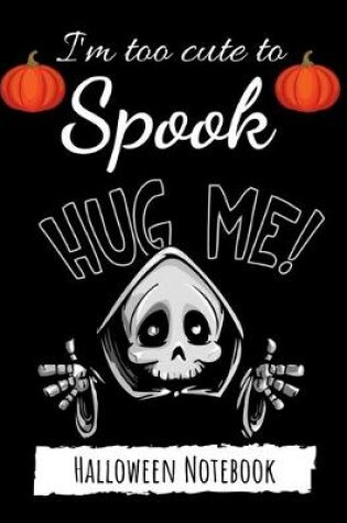 Cover of I'm Too Cute To Spook