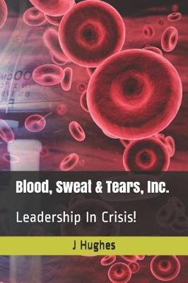 Book cover for Blood, Sweat & Tears, Inc.